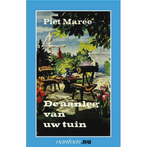 Aanleg Van Uw Tuin - Vantoen.Nu - Piet Mareé