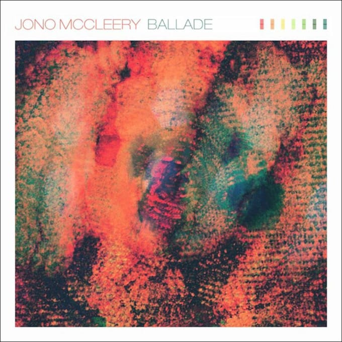 Jono McCleery - Ballade (12" Single)