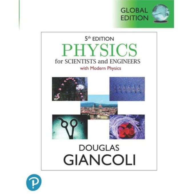 Physics For Scientists & Engineers With Modern Physics, Global Edition - Douglas Giancoli