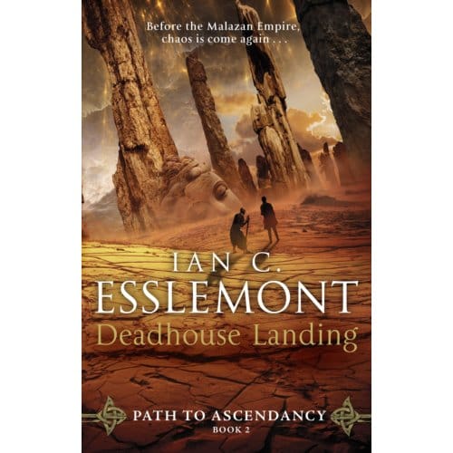 Deadhouse Landing - Path To Ascendancy - Ian C Esslemont