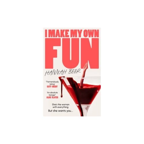 I Make My Own Fun - Hannah Beer