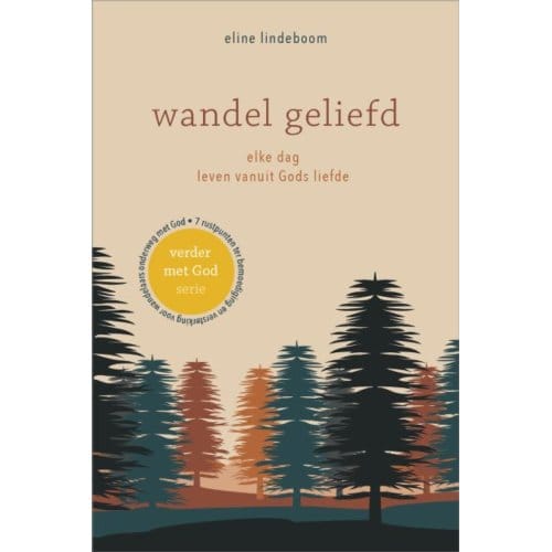 Wandel Geliefd - Verder Met God - Eline Lindeboom