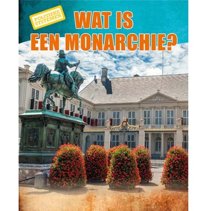 Wat Is Een Monarchie? - Politieke Systemen - Robyn Hardyman