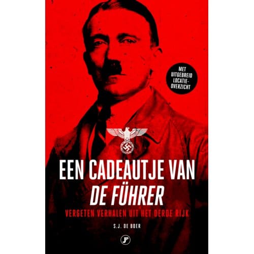 Een Cadeautje Van De Führer - S.J. de Boer