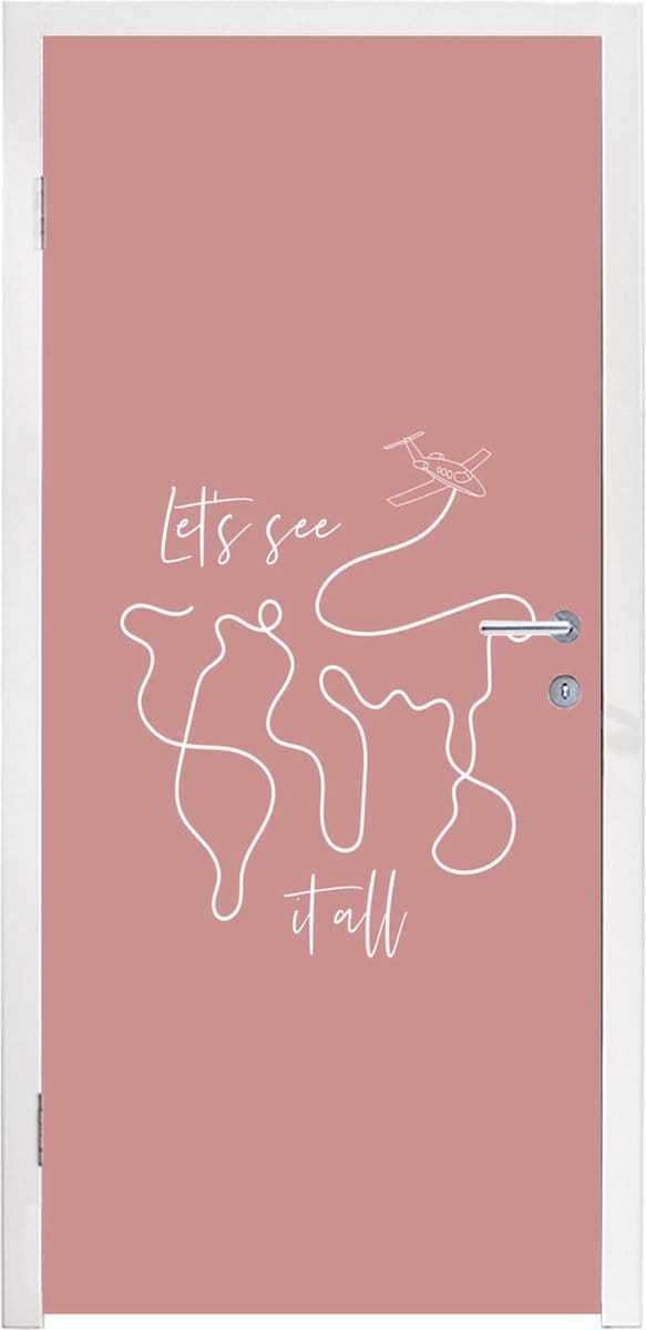 Deursticker Spreuken - Quotes - Let's see it all - 90x215 cm - Deurposter