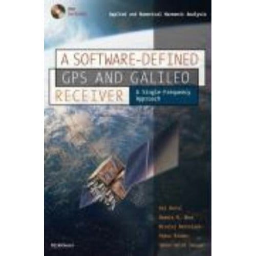 A Software-Defined Gps And Galileo Receiver - Borre, Kai