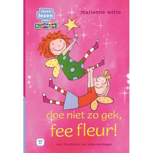 Doe Niet Zo Gek, Fee Fleur! - Leren Lezen Met Kluitman - Marianne Witte