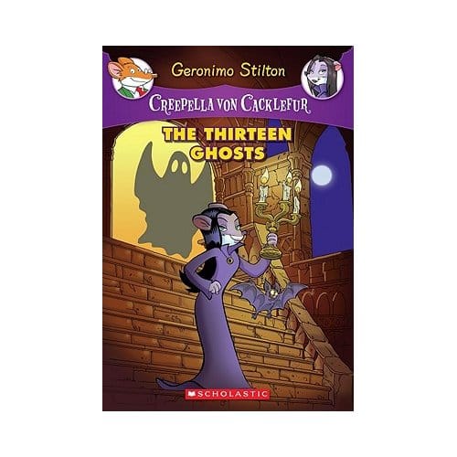 Creepella Von Cacklefur #1: The Thirteen Ghosts - Geronimo Stilton