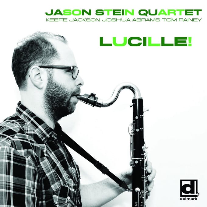 Jason Stein Quartet - Lucille! (LP)