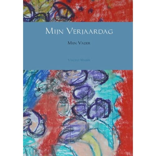Mijn Verjaardag ; Mijn Vader - Vincent Massée