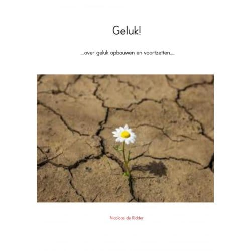 Geluk! - Nicolaas de Ridder