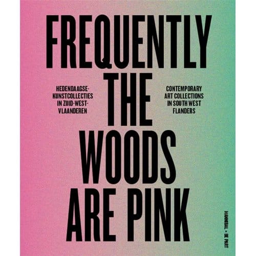 Frequently The Woods Are Pink - Patrick Ronse