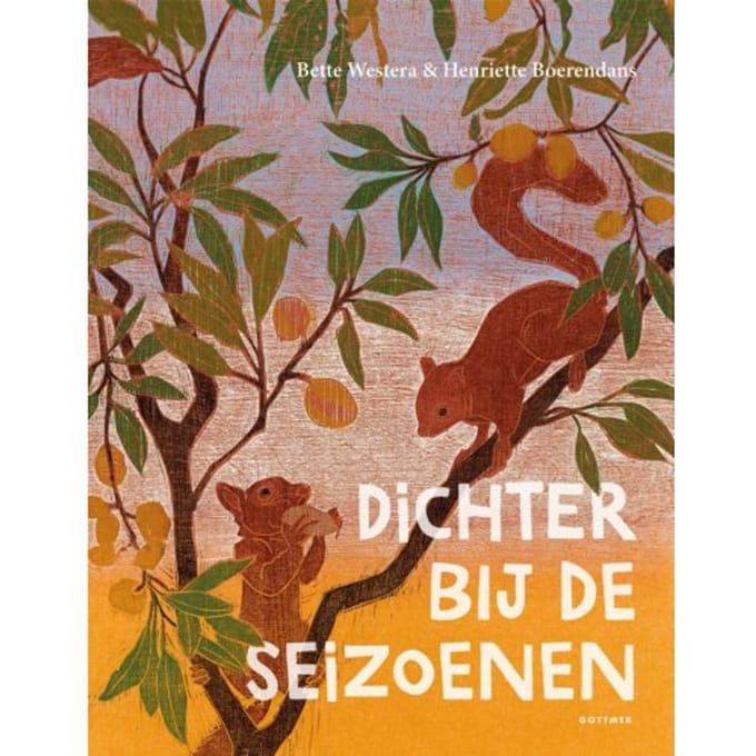 Dichter Bij De Seizoenen - Bette Westera