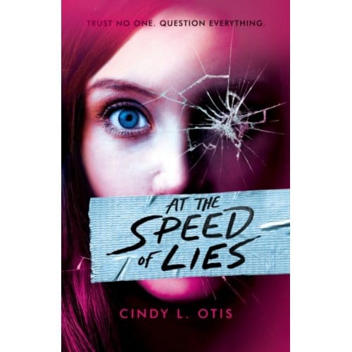 At the speed of lies - Cindy L Otis