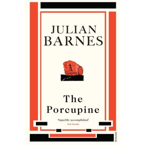 The Porcupine - Julian Barnes