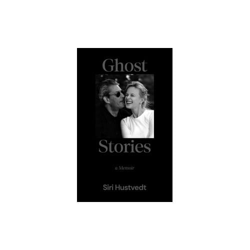Ghost Stories - Siri Hustvedt