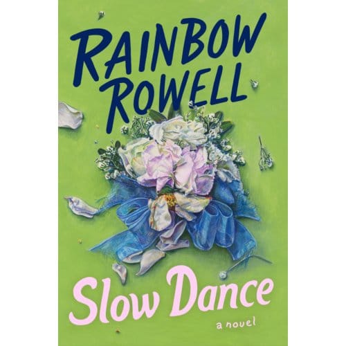 Slow Dance - Rainbow Rowell