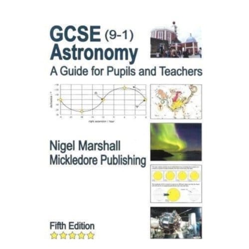 Gcse (9-1) Astronomy: A Guide For Pupils And Teachers - Nigel Marshall
