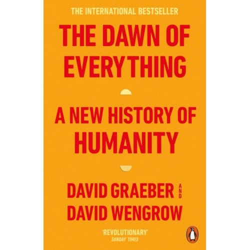 The Dawn Of Everything - David Graeber