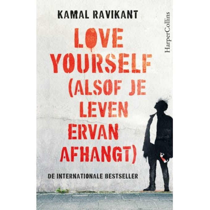 Love Yourself (Alsof Je Leven Ervan Afhangt) - Kamal Ravikant
