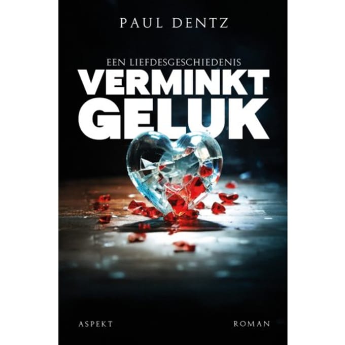 Verminkt Geluk - Paul Dentz