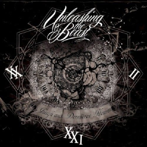 Jusqu Aux Dernieres Heures - Unleashing The Beast