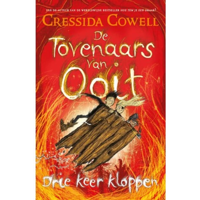 Drie Keer Kloppen - De Tovenaars Van Ooit - Cressida Cowell