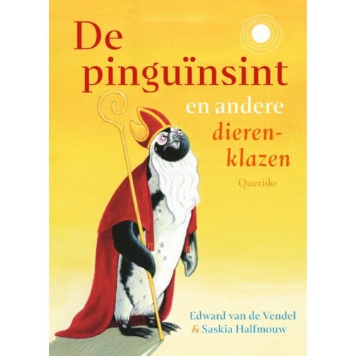 De Pinguïnsint En Andere Dierenklazen - Edward van de Vendel