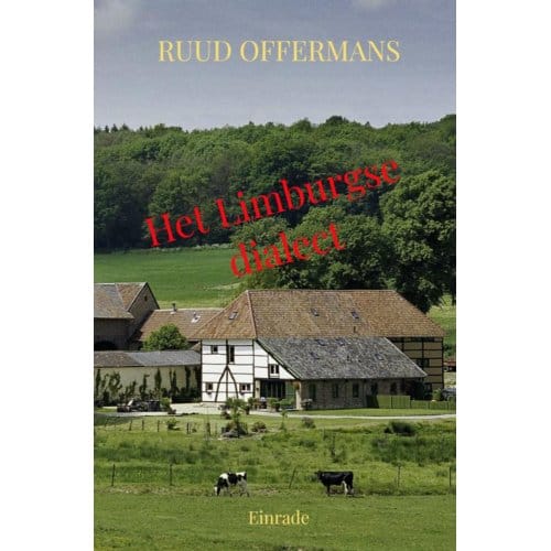 Het Limburgse Dialect - Ruud Offermans