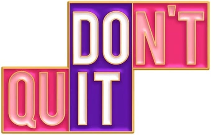 Pin Broche - enamel pin - kledingspeld - Don’t quit