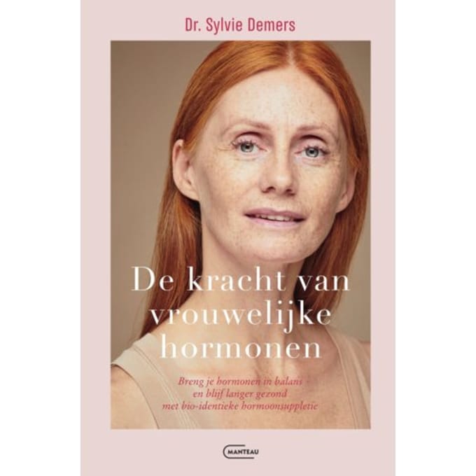 De Kracht Van Vrouwelijke Hormonen - Sylvie Demers