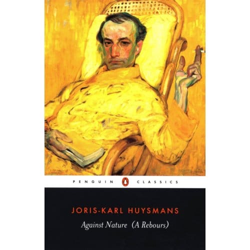 Against Nature - Penguin Classics - Joris-Karl Huysmans