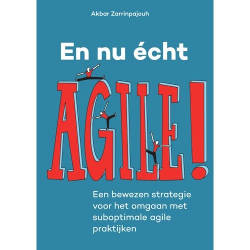 En Nu Echt Agile! - Akbar Zarrinpajouh