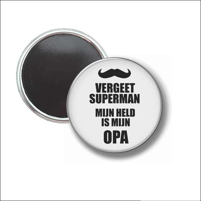 Button Met Magneet 58 MM - Vergeet Superman Mijn Held Is Mijn Opa - NIET VOOR KLEDING