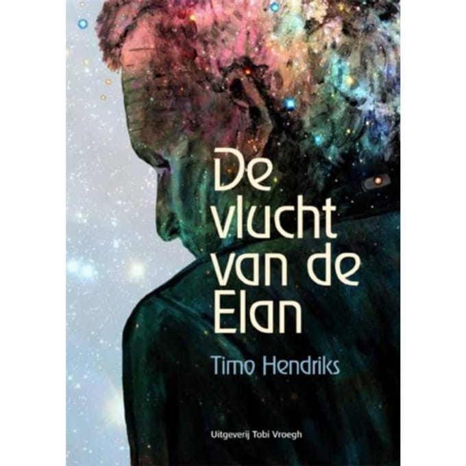 De Vlucht Van De Elan - Timo Hendriks