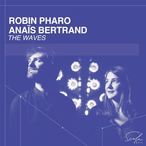 Robin Pharao & Anaïs Bertrand - Robin Pharao & Anaïs The Waves (CD)