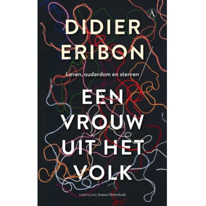 Een Vrouw Uit Het Volk - Didier Eribon