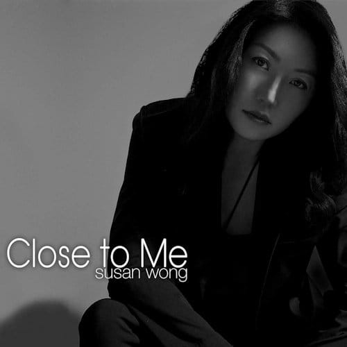 Close To Me - Susan Wong