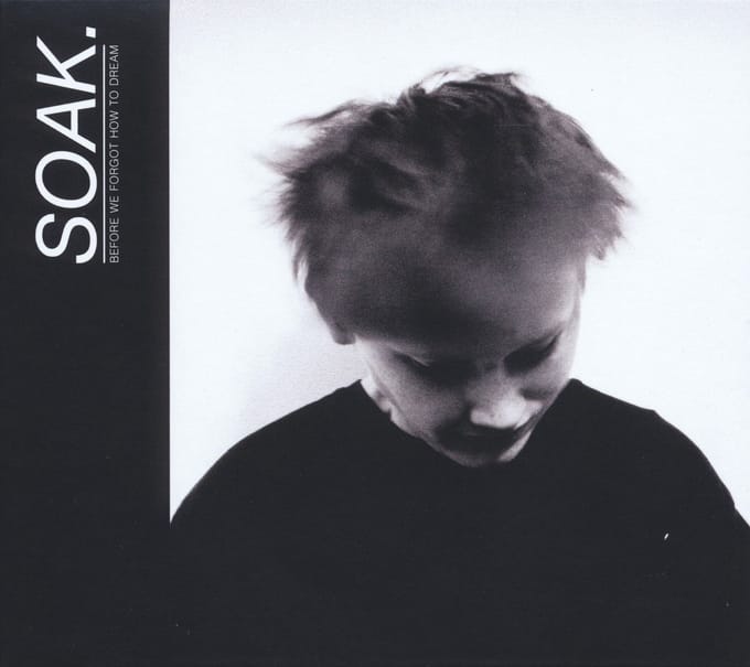 SOAK - Before We Forgot How To Dream (CD)