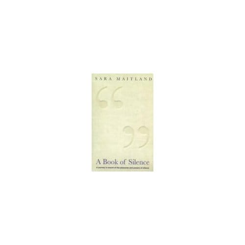 A Book of Silence - Sara Maitland