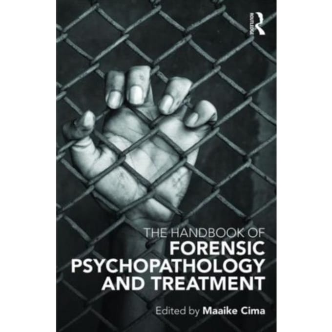 The Handbook Of Forensic Psychopathology And Treatment - the Netherlands) Cima