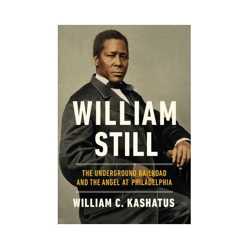 William Still - Kashatus, William C.
