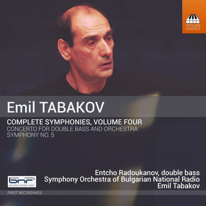 Entcho Radoukanov, Bulgarian Radio Symphony Orchestra, Emil Tabakov - Tabakov: Complete Symphonies, Volume Four (CD)