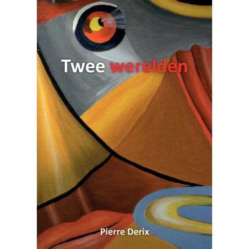 Twee Werelden - P.J.G.A Derix