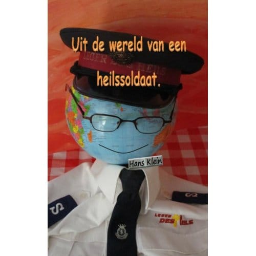Uit De Wereld Van Een Heilssoldaat - Hans Klein