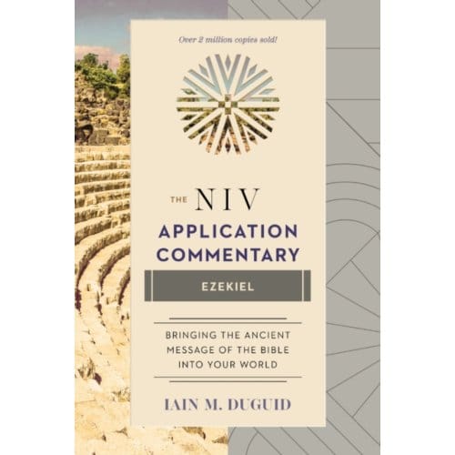 Ezekiel - The Niv Application Commentary - Iain M. Duguid