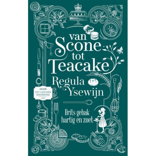 Van Scone Tot Teacake - Regula Ysewijn