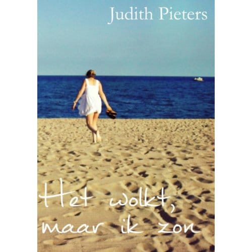 Het Wolkt, Maar Ik Zon - Judith Pieters