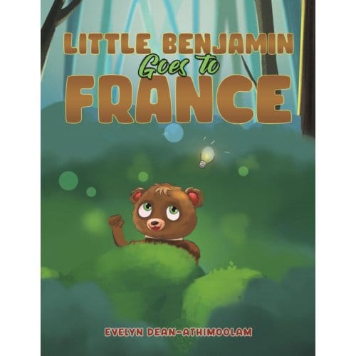 Little Benjamin Goes To France - Evelyn Dean-Athimoolam