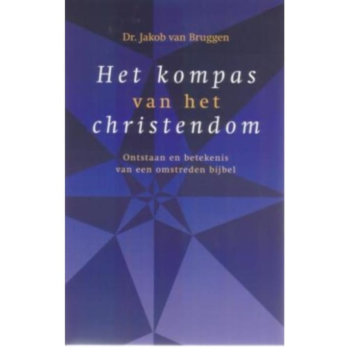 Het Kompas Van Het Christendom - Jakob van Bruggen